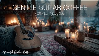Peaceful Guitar Coffee ~ Gentle Acoustic Melodies for Ultimate Relaxation & Stress Relief