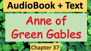 Anne of Green Gables 【Chapter 37】Audiobook with Text　Reading speed can be adjusted with settings