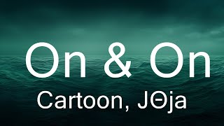 Play List ||  Cartoon, Jéja - On & On (Lyrics) feat. Daniel Levi  || Music Axel