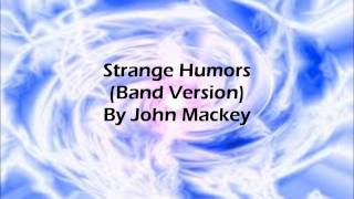 Strange Humors (Band Version) By John Mackey