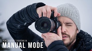 How to Start Shooting in Manual Mode | Photography for Beginners