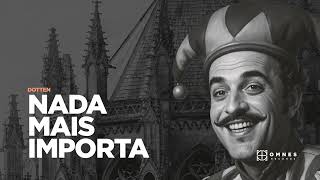 Dotten - Nada Mais Importa