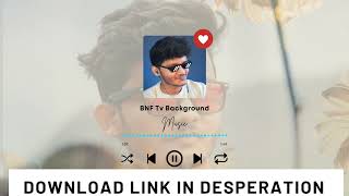 BNF Tv Background music | Latest Background music | @BnfTV