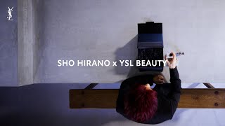 SHO HIRANO X YSL BEAUTY GIFTING