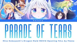 Miss Kobayashi's Dragon Maid MOVIE Opening FULL — fhána『Parade of Tears』Lyrics (KAN/ROM/ENG)