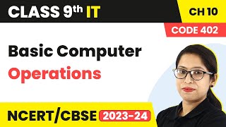 Basic Computer Operations - Operating System | Class 9 Information Technology Chapter 10 2022-23