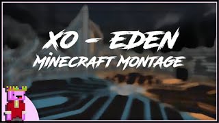 xo - EDEN Minecraft Montage