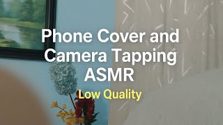 Phone cover and camera tapping asmr. Low quality. 📱#asmrsound #asmrtapping #asmrforstressrelief