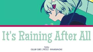 【JAPANESE SONG】やっぱり雨は降るんだね (It's Raining After All) -『TUYU』『KAN/ROM/ENG』