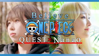 Believe / Folder5【ワンピース(ONE PIECE)】「一億総クリエイター時代の中で」QUEST×Nanao