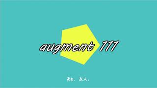 【IA】augment 111【ボカロオリジナル】