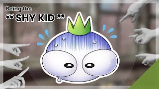 Being the "Shy Kid"