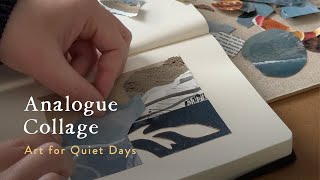 Analogue Collage | Art for Quiet Days