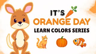 Colors Adventure: Orange Day! | Learn Colors with Kangaroo