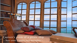 The pirate ship's captain's room ambience. Sunny and calm sea.