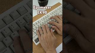 Epomaker EK98 #asmr #asmrtyping #mechanicalkeyboard #customkeyboard #自作キーボード #メカニカルキーボード