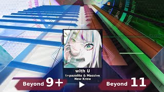 [Arcaea Fanmade] with U - t+pazolite & Massive New Krew feat. リリィ (Beyond 9+ → Beyond 11)