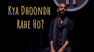 "Kya Dhoondh Rahe Ho?" - Amandeep Singh ft Hasan. | UnErase Poetry