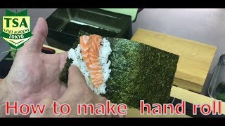 How to make hand roll sushi@Tokyo Sushi Academy English Course / 東京すしアカデミー英語コース